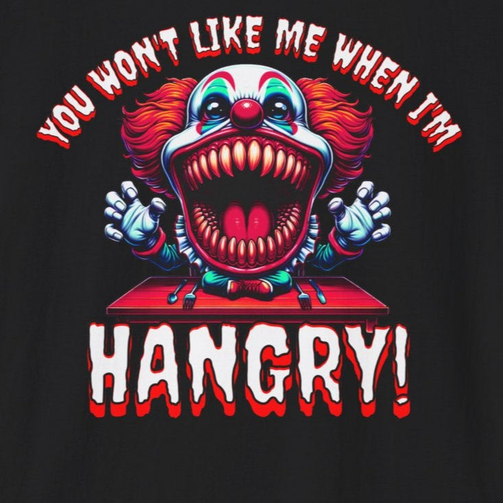 You Won't Like Me When I'm Hangry Killer Clown Unisex Softstyle T-Shirt Horror Fun