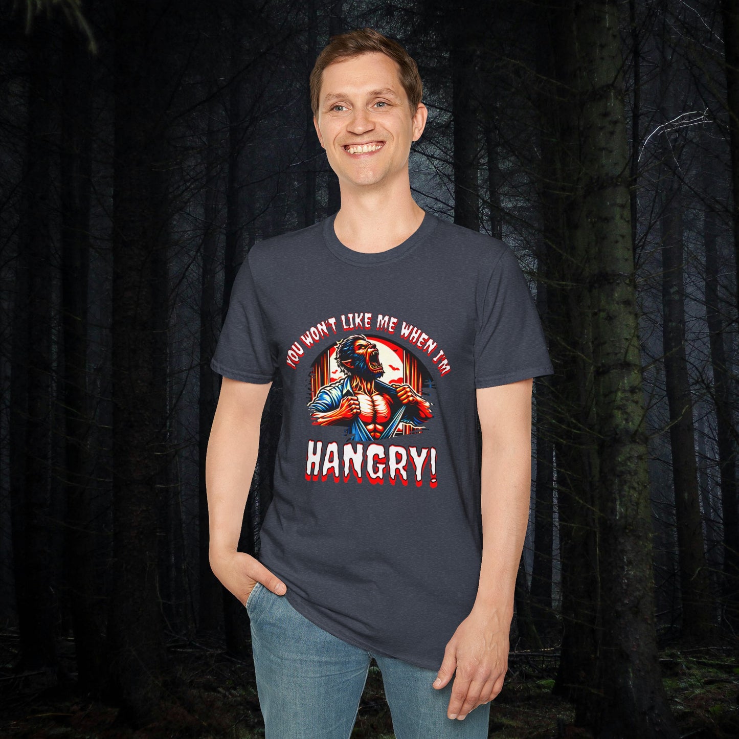 You Won't Like Me When I'm Hangry Werewolf Hungry Horror Fun Unisex Softstyle T-Shirt