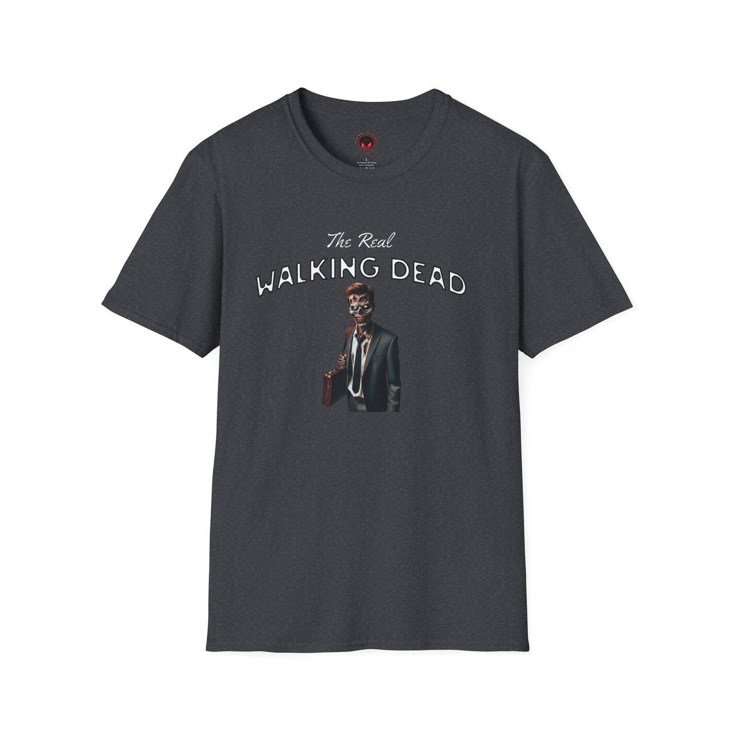 The Real Walking Dead, Corporate World Design Funny Horror Unisex T-Shirt -