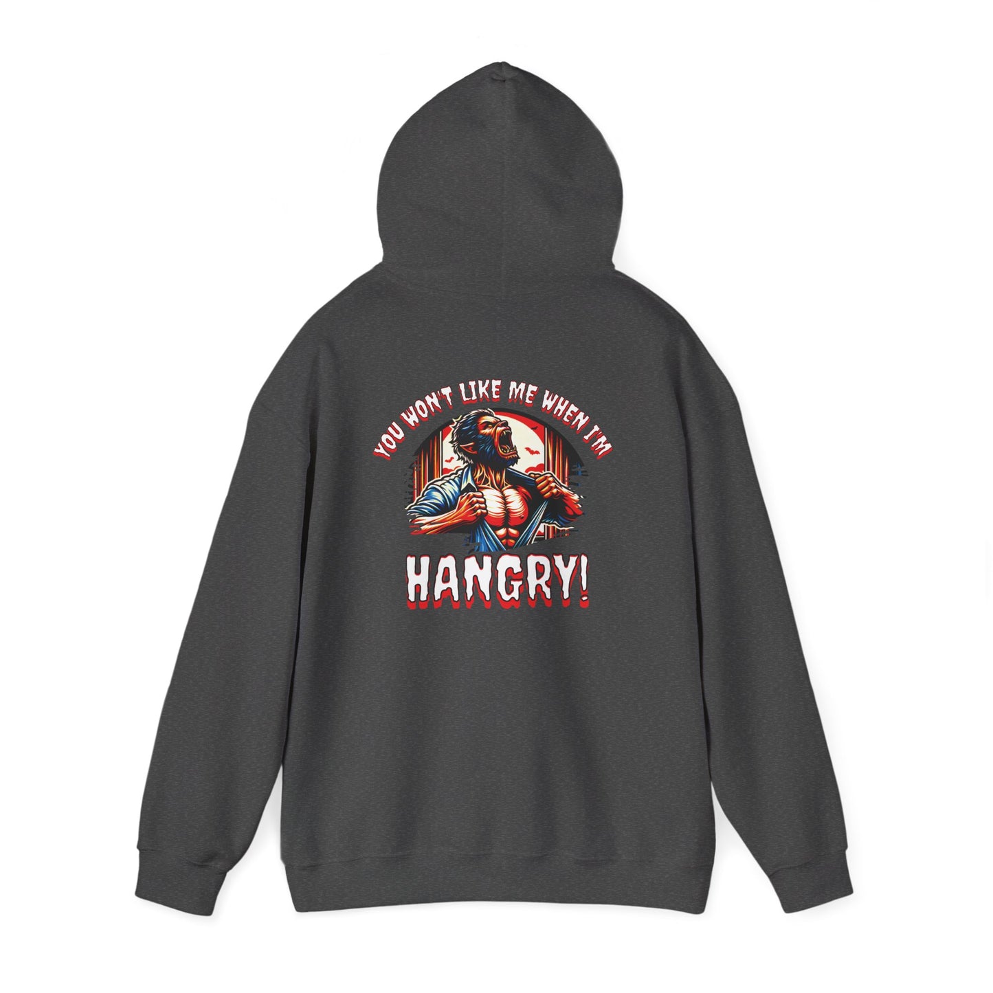 You Wont Like Me When I'm Hangry Hoodie - Werewolf Design
