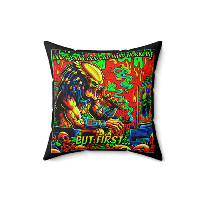 Horradelic Hard Work Good Hard Work Fine Predator Blunt Horror Fun Spun Polyester Square Throw Pillow