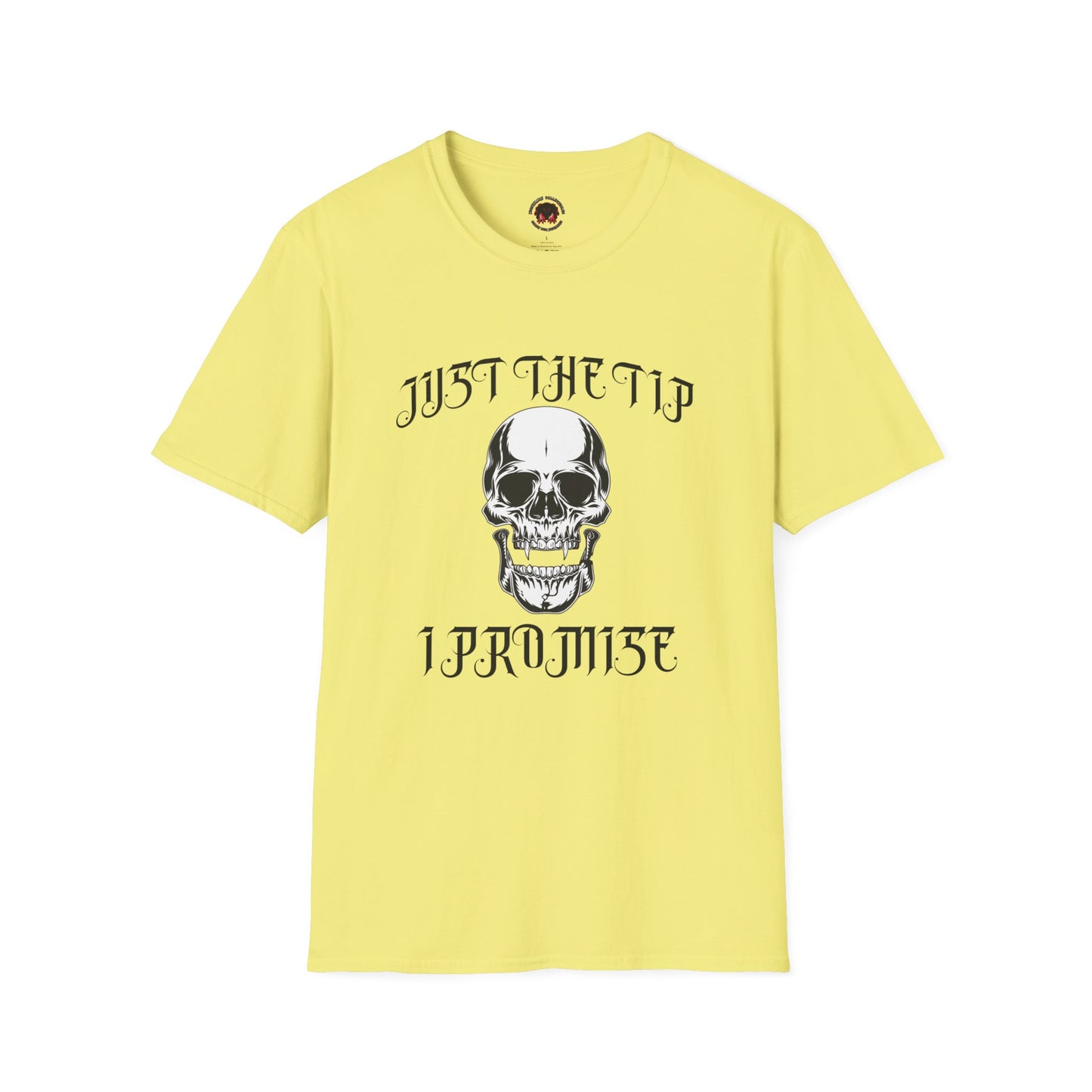 Just The Tip I Promise Vampire Skull Unisex Soft style T-Shirt