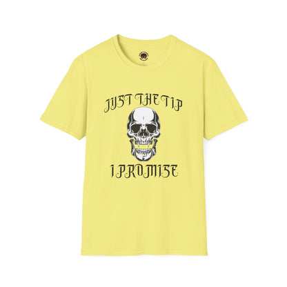 Just The Tip I Promise Vampire Skull Unisex Soft style T-Shirt