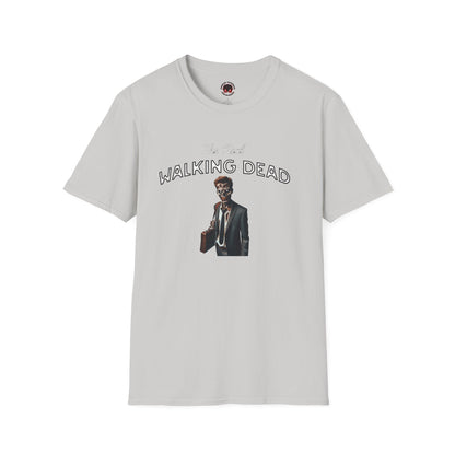 The Real Walking Dead, Corporate World Design Funny Horror Unisex T-Shirt -