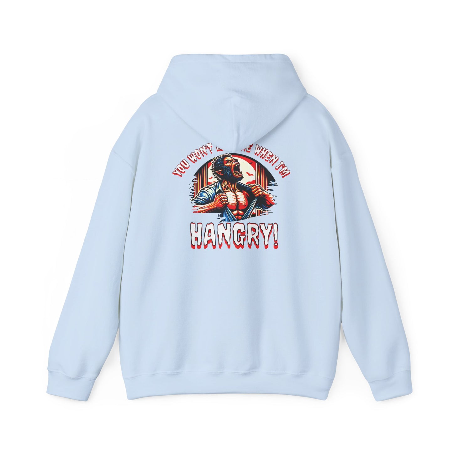 You Wont Like Me When I'm Hangry Hoodie - Werewolf Design