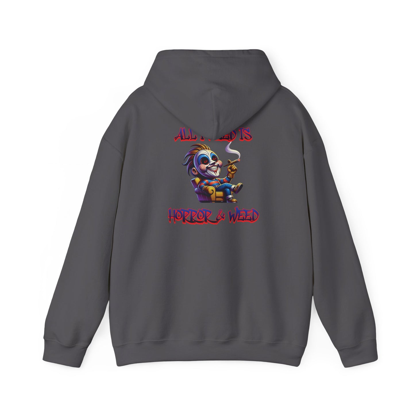 All I need is Horror & W**d Unisex Heavy Blend™ Hooded Sweatshirt