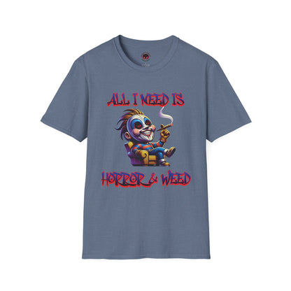 All I need Is Horror & Weed Movie Guy Unisex Soft Style T-Shirt