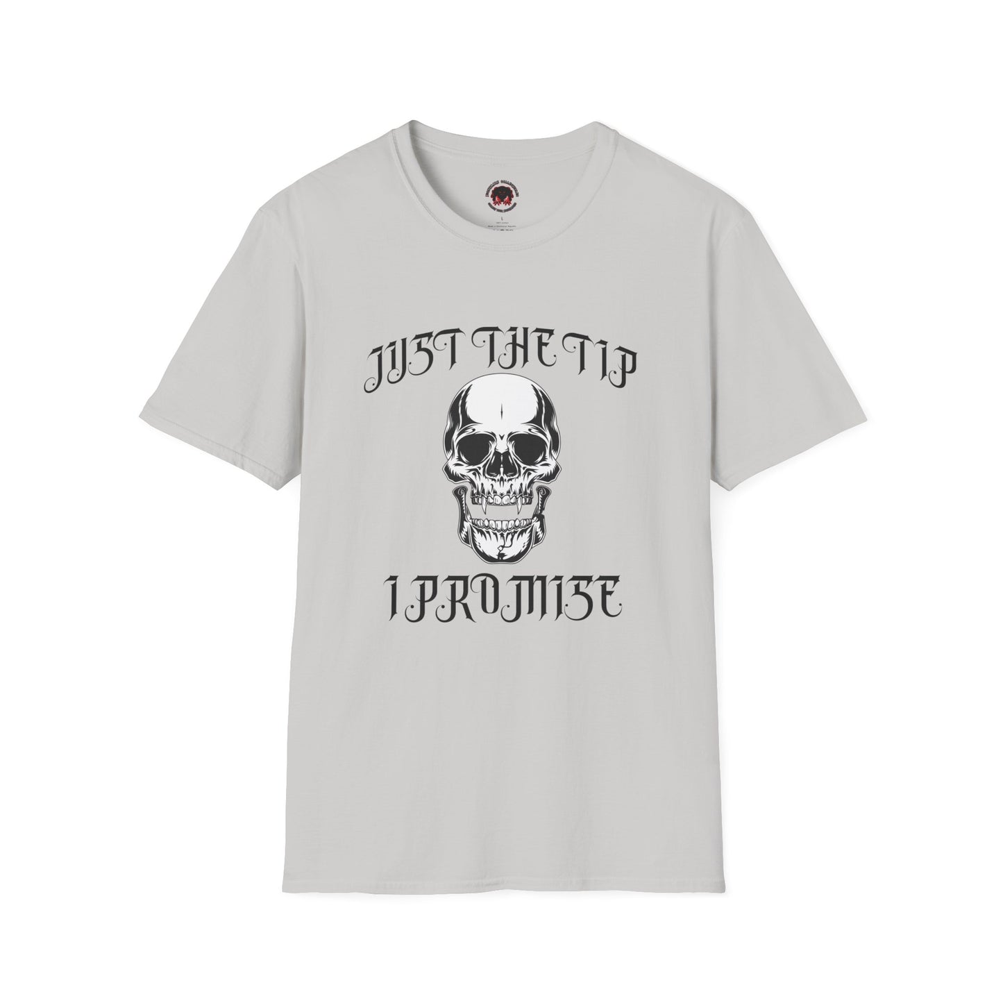 Just The Tip I Promise Vampire Skull Unisex Soft style T-Shirt