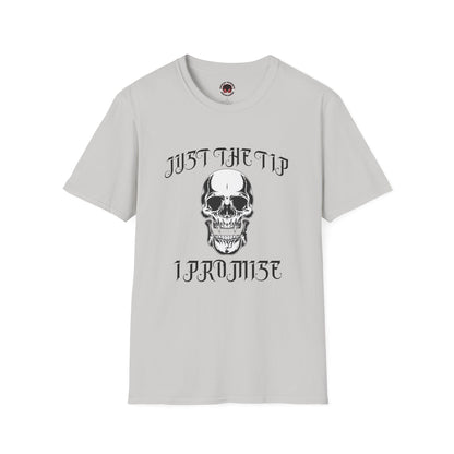 Just The Tip I Promise Vampire Skull Unisex Soft style T-Shirt