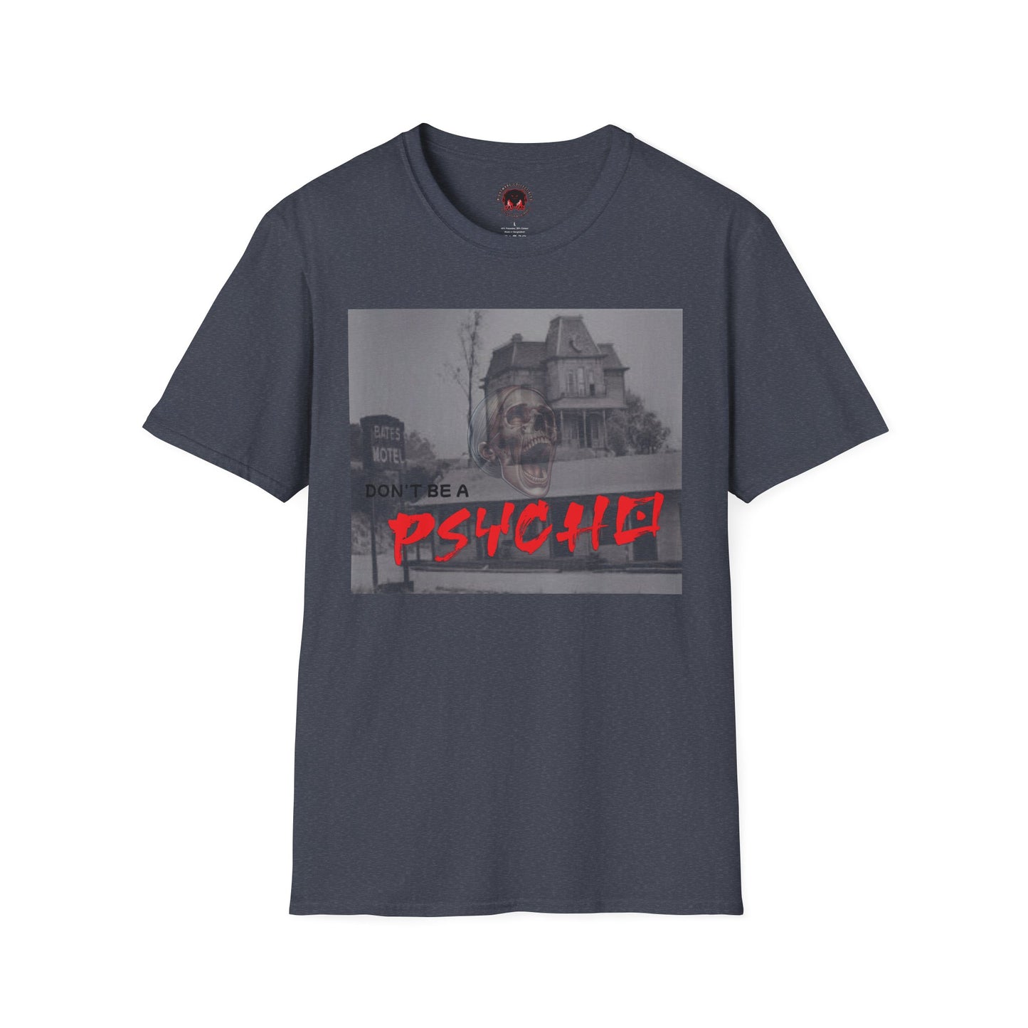 Classic Horror Unisex T-Shirt - Don't Be A Psycho Design