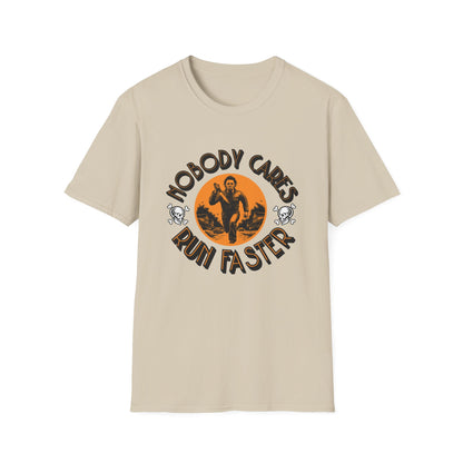 Nobody Cares Run Faster - Michael Running Myers on Halloween Horror Fun with Skulls Shirt - Unisex Softstyle T-Shirt