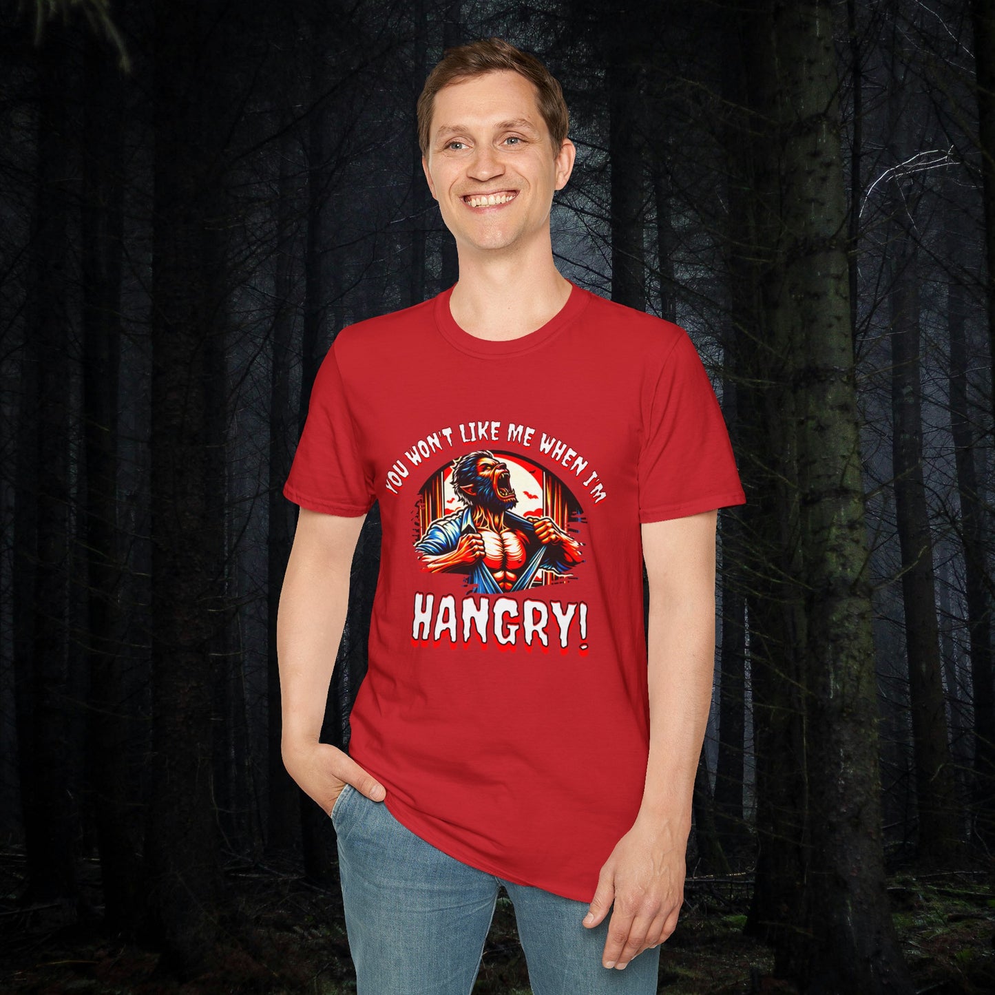 You Won't Like Me When I'm Hangry Werewolf Hungry Horror Fun Unisex Softstyle T-Shirt