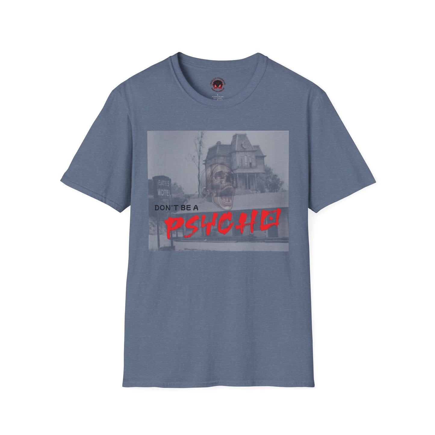 Classic Horror Unisex T-Shirt - Don't Be A Psycho Design