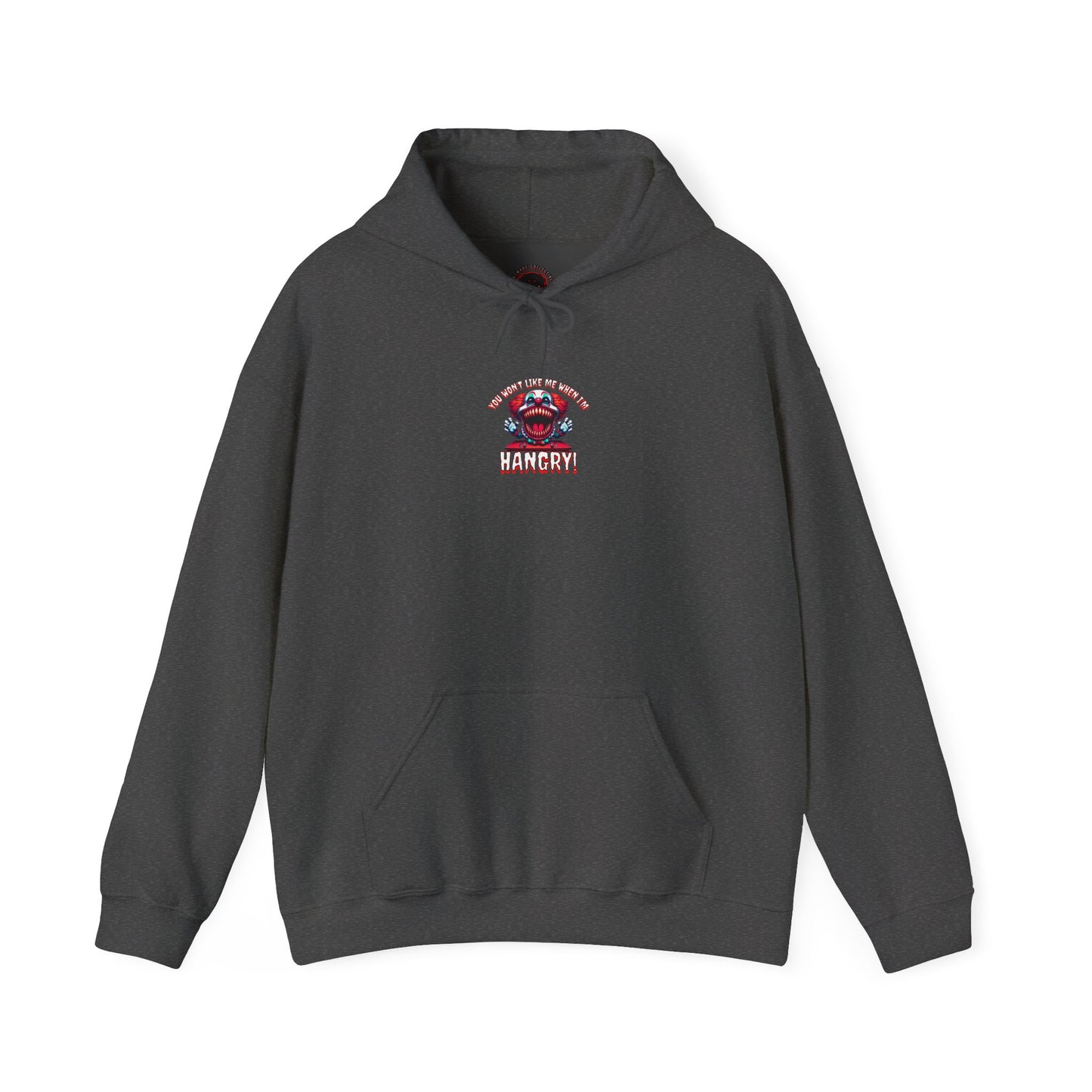 You Won't Like Me When I am Hangry Hoodie - Evil Clown Design