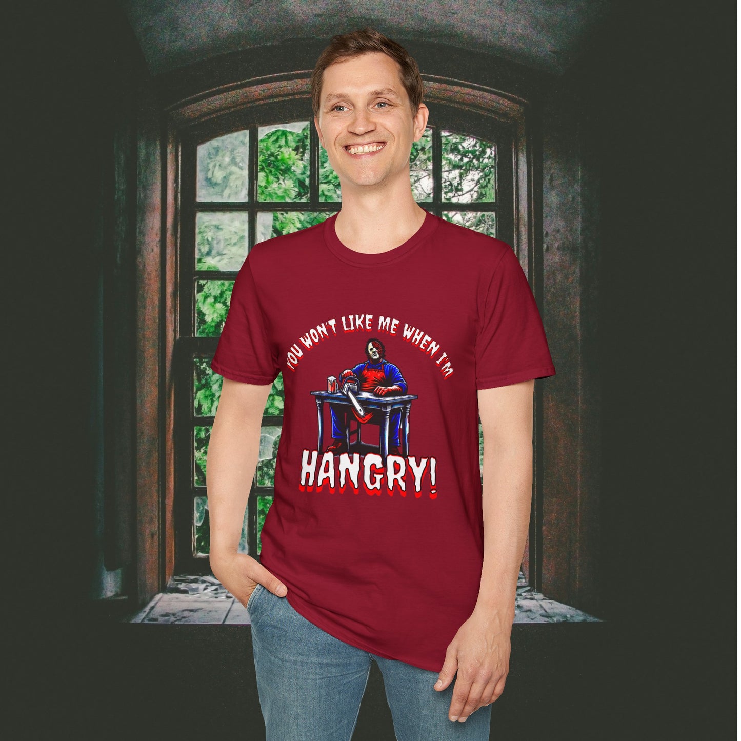 You Won't Like When I'm Hangry Unisex Softstyle T-Shirt Leather Chainsaw Guy Cannibal Horror Fun