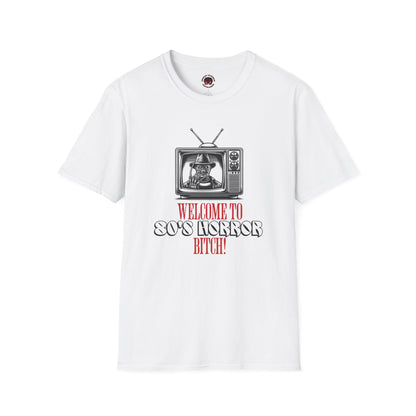 Welcome To 80's Horror B*tch! Unisex T-Shirt, Freddy Classic Quote Inspired