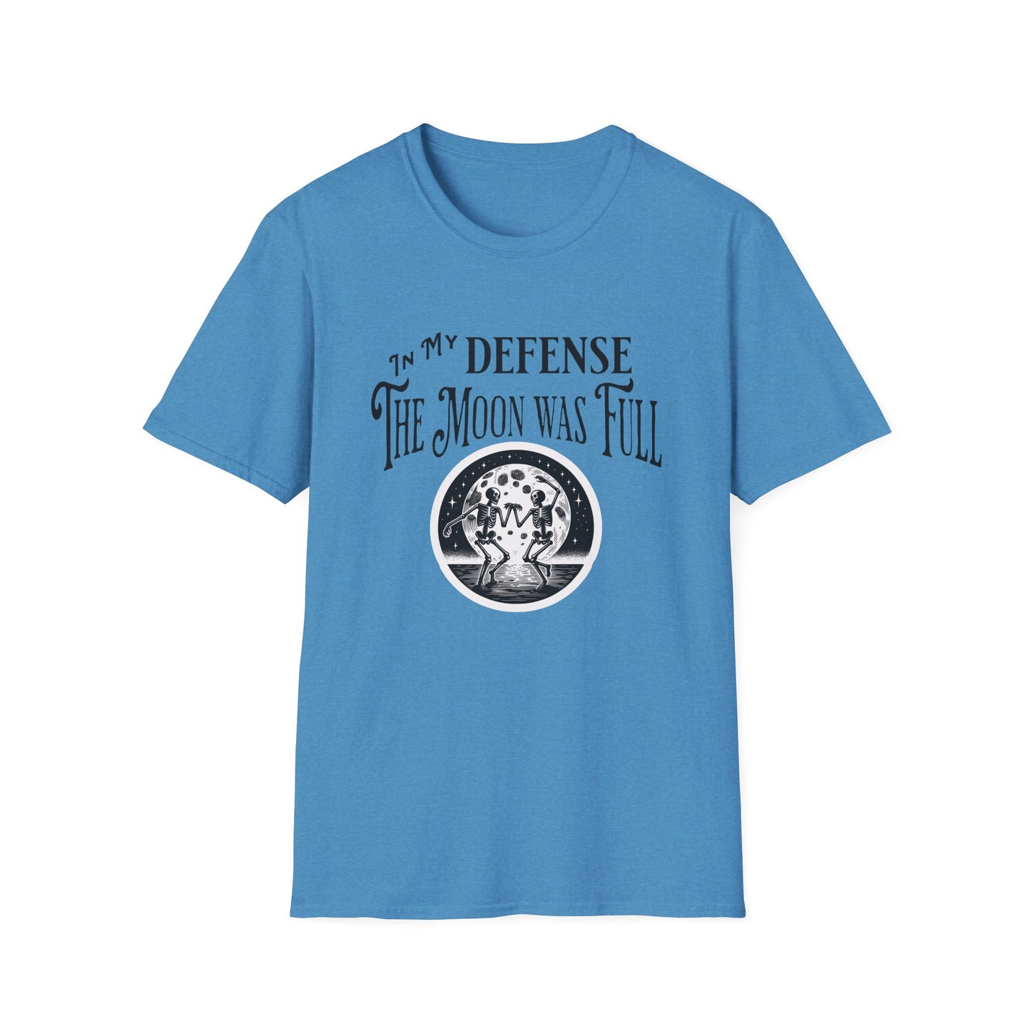 In My Defense The Moon Was Full - Full Moon Skeleton Gothic Skull Dancing Shirt - Unisex Softstyle T-Shirt