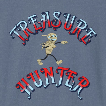 Treasure Hunter T-Shirt Soft style Mummy Monster Funny Collector