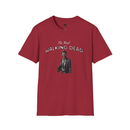 The Real Walking Dead, Corporate World Design Funny Horror Unisex T-Shirt -