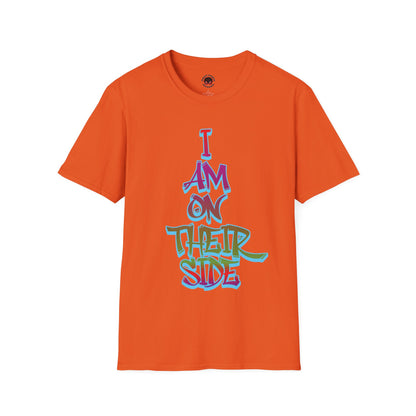 I Am On Their Side Unisex Soft Style Casual T-Shirt