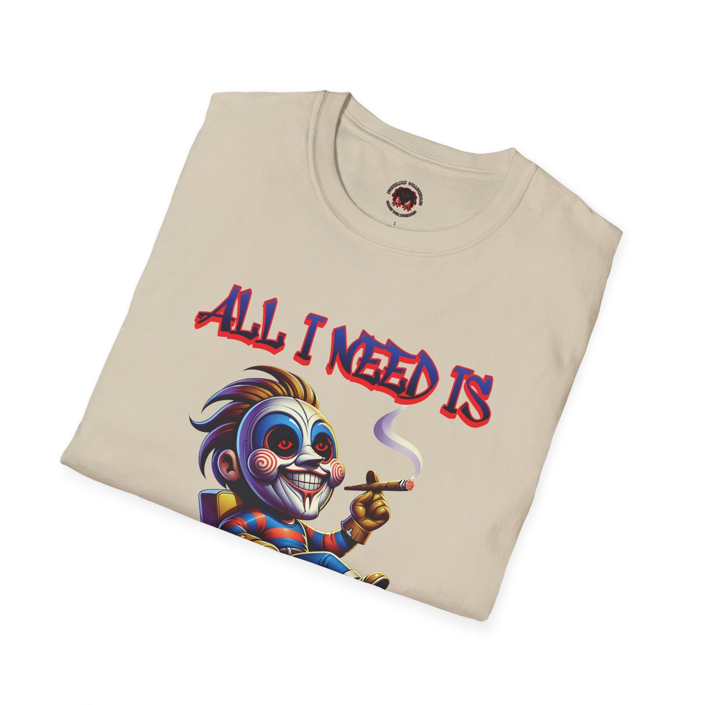 All I need Is Horror & Weed Movie Guy Unisex Soft Style T-Shirt