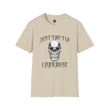 Just The Tip I Promise Vampire Skull Unisex Soft style T-Shirt