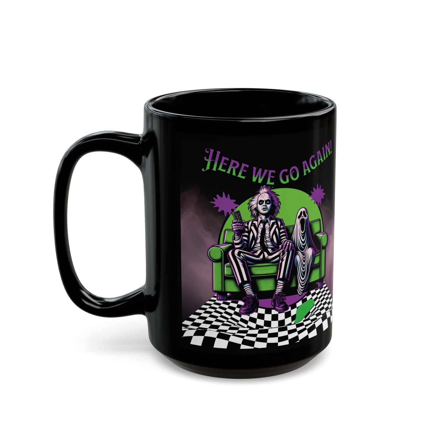 Beetlejuice 2 Inspired Here We Go Again Horror Fun Black Coffee Tea Mug Cup (11oz, 15oz)