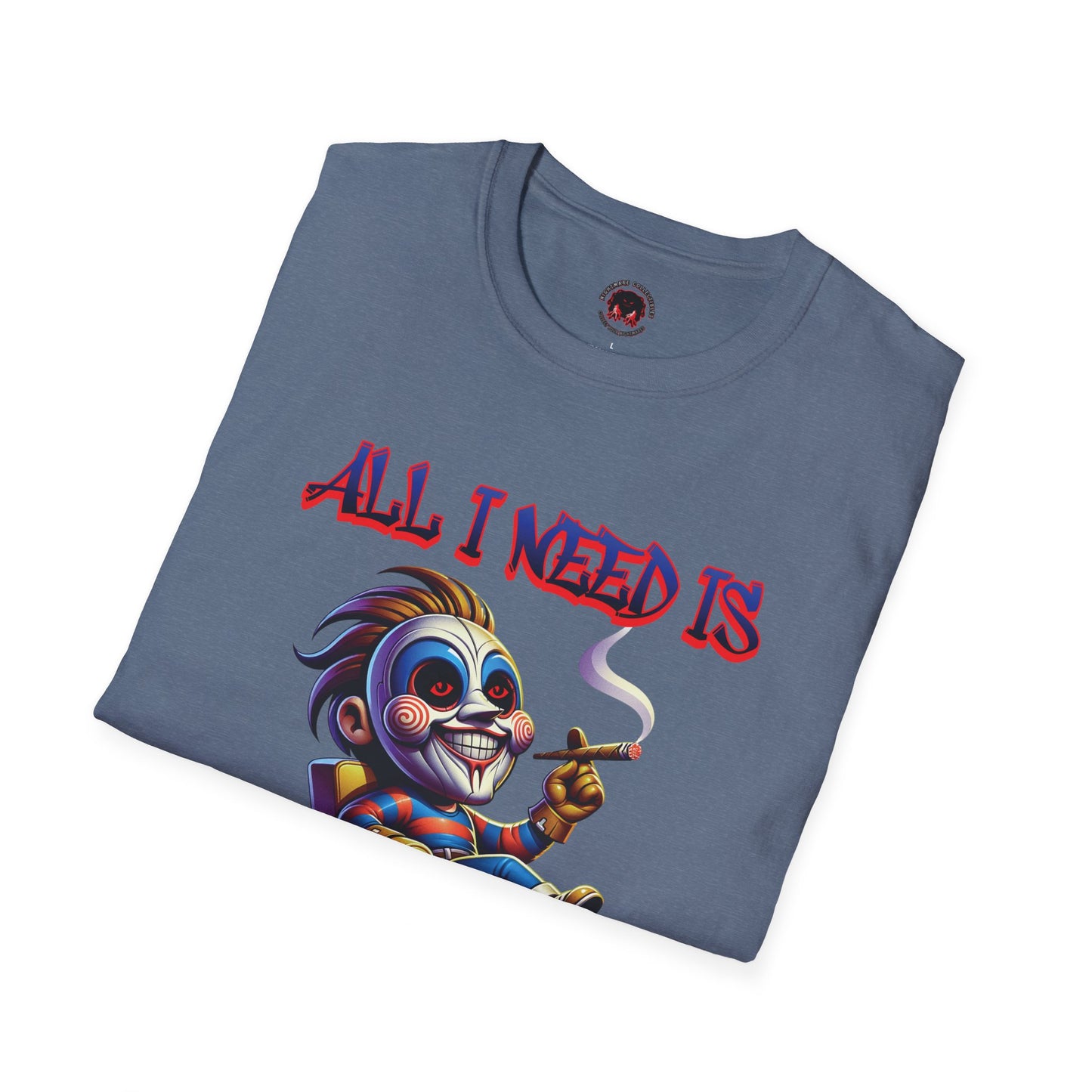 All I need Is Horror & Weed Movie Guy Unisex Soft Style T-Shirt