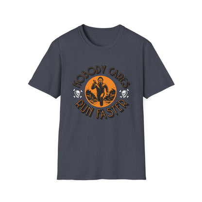 Nobody Cares Run Faster - Michael Running Myers on Halloween Horror Fun with Skulls Shirt - Unisex Softstyle T-Shirt