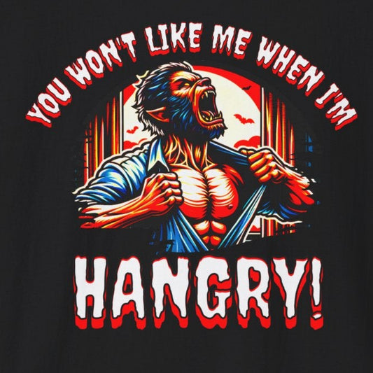 You Won't Like Me When I'm Hangry Werewolf Hungry Horror Fun Unisex Softstyle T-Shirt