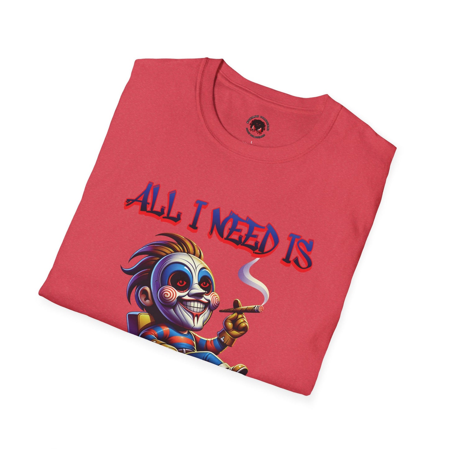 All I need Is Horror & Weed Movie Guy Unisex Soft Style T-Shirt