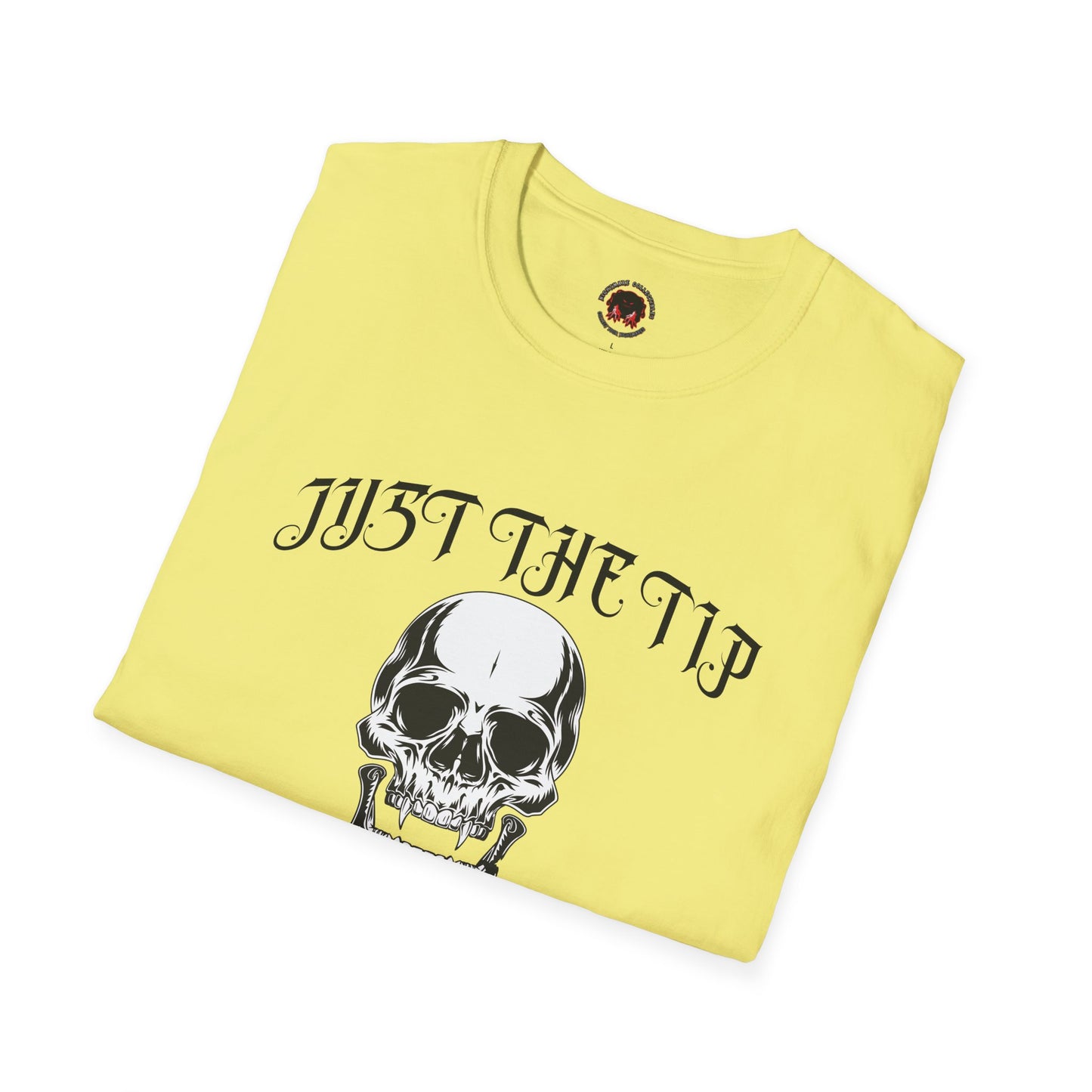 Just The Tip I Promise Vampire Skull Unisex Soft style T-Shirt