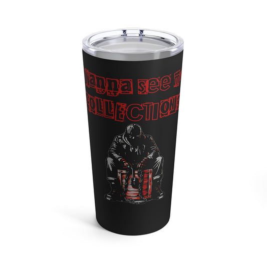 The Collector Movie Inspired Wanna See My Collection Horror Movie Fun Hot & Cold Cup Tumbler 20oz