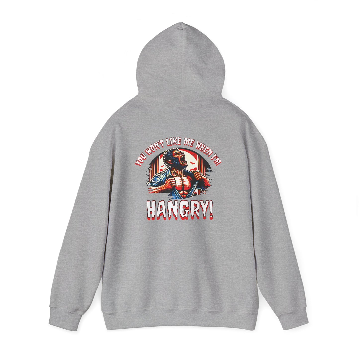 You Wont Like Me When I'm Hangry Hoodie - Werewolf Design