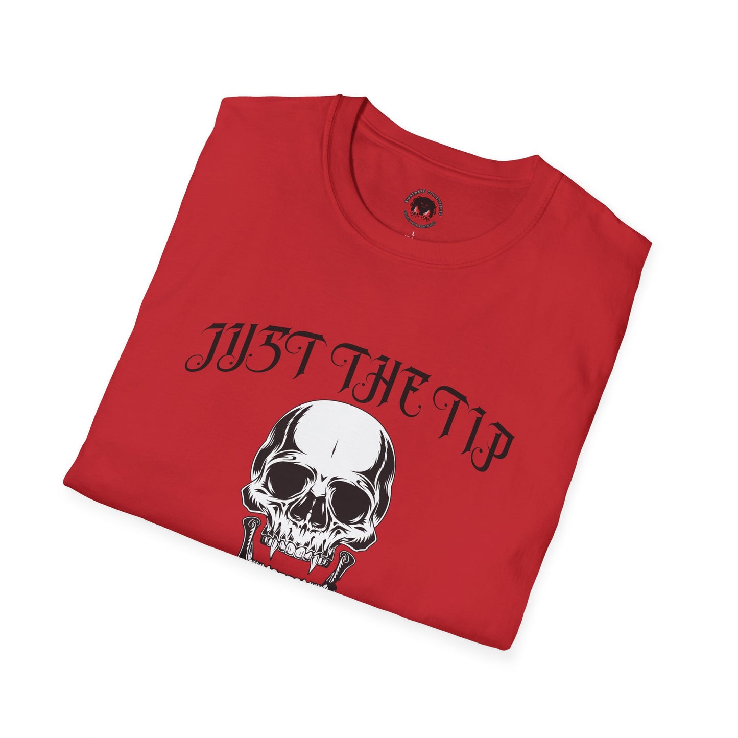 Just The Tip I Promise Vampire Skull Unisex Soft style T-Shirt