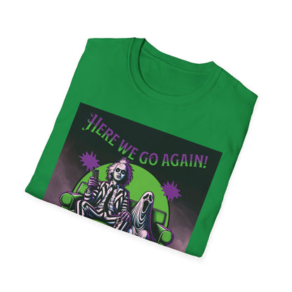 Beetlejuice 2 Inspired Here We Go Again Horror Fun Unisex Soft style T Shirt