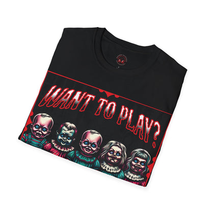 Creepy Dolls Toy Room Want To Play? Horror Fun Unisex Soft style T Shirt Men Women