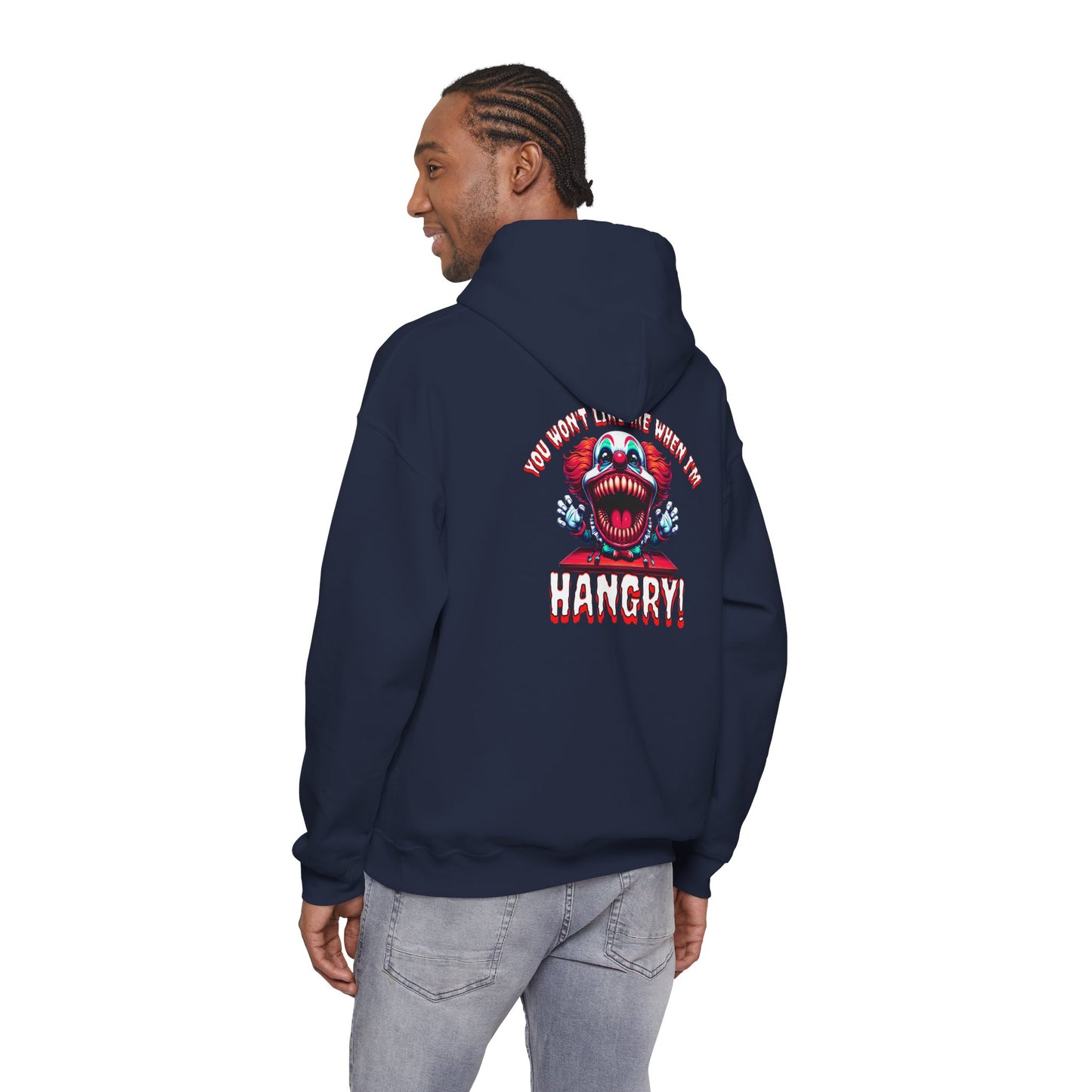 You Won't Like Me When I am Hangry Hoodie - Evil Clown Design