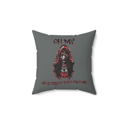 Little Red Riding Hood Inspired Oh My What Pretty Eyes You Have Creepy Witch With Crazy Eye Spun Polyester Square Throw Pillow