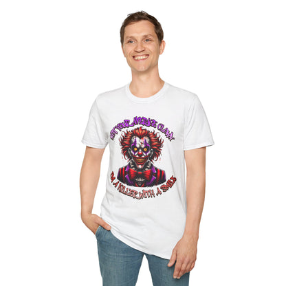 Not Your Average Clown Scary Horror Fun Unisex Soft style T-Shirt