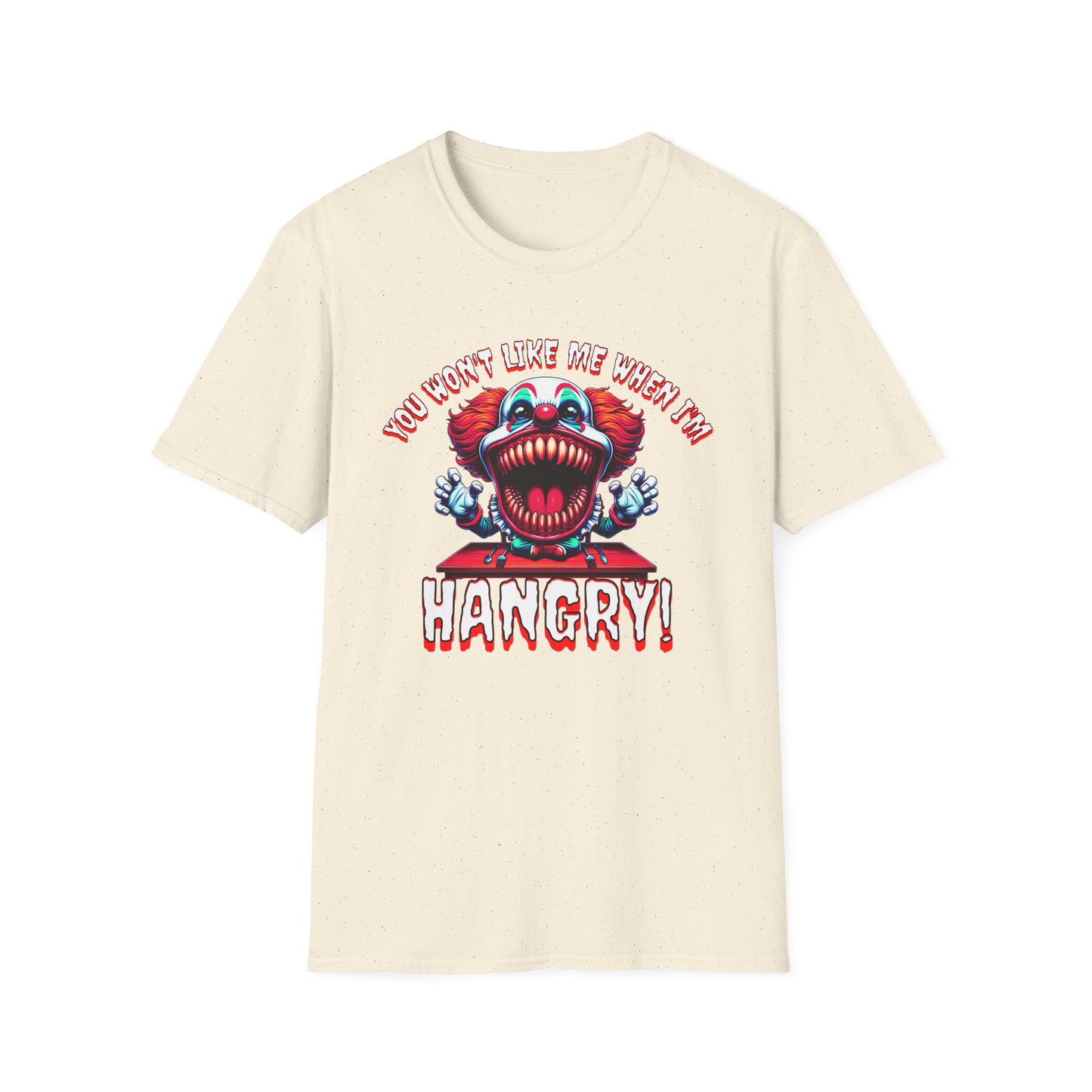 You Won't Like Me When I'm Hangry Killer Clown Unisex Softstyle T-Shirt Horror Fun