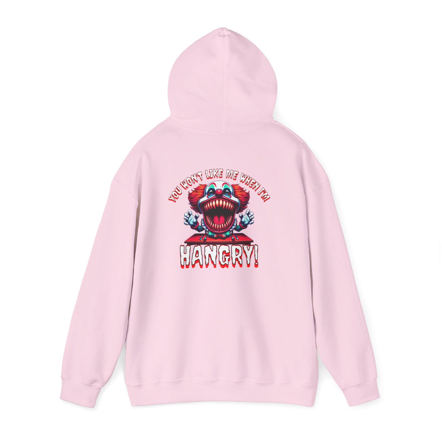 You Won't Like Me When I am Hangry Hoodie - Evil Clown Design
