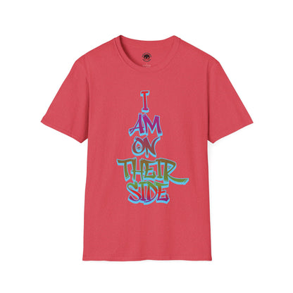 I Am On Their Side Unisex Soft Style Casual T-Shirt