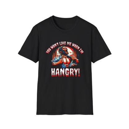 You Won't Like Me When I'm Hangry Werewolf Hungry Horror Fun Unisex Softstyle T-Shirt