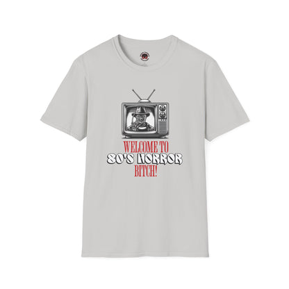 Welcome To 80's Horror B*tch! Unisex T-Shirt, Freddy Classic Quote Inspired