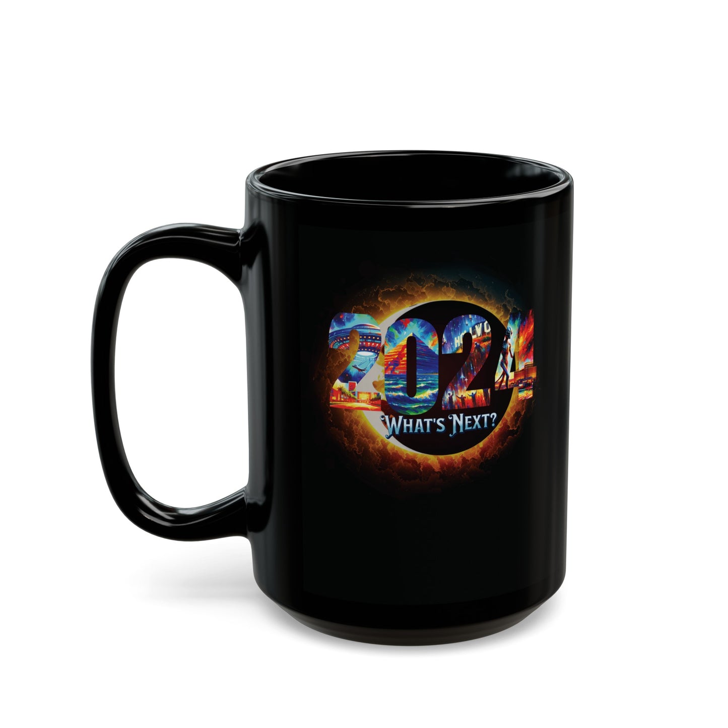 2024 What's Next? Crazy Fun Black Coffee Cup Mug (11oz, 15oz)