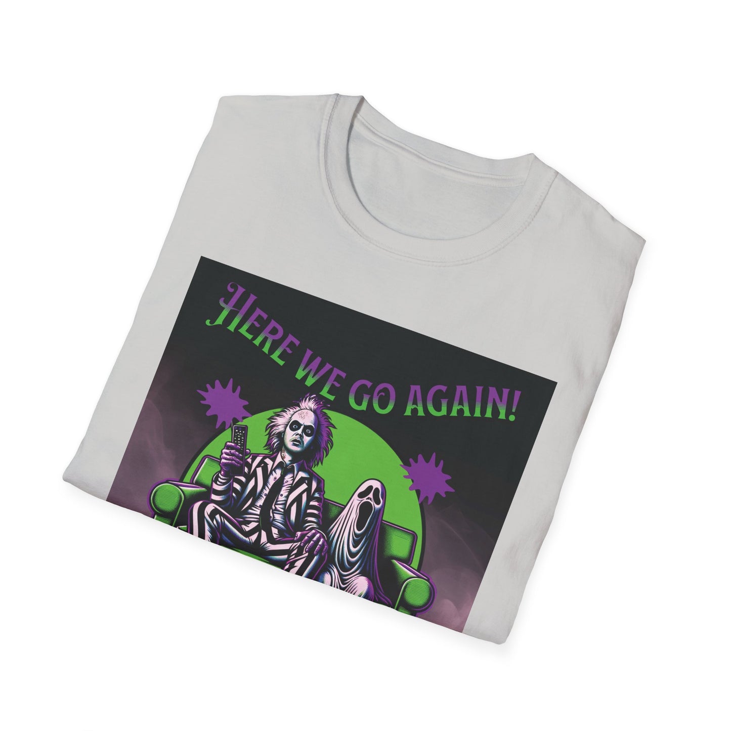 Beetlejuice 2 Inspired Here We Go Again Horror Fun Unisex Soft style T Shirt