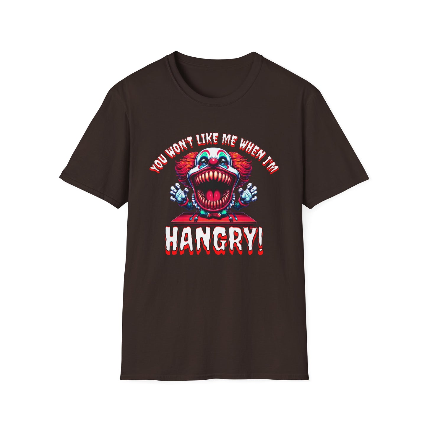 You Won't Like Me When I'm Hangry Killer Clown Unisex Softstyle T-Shirt Horror Fun