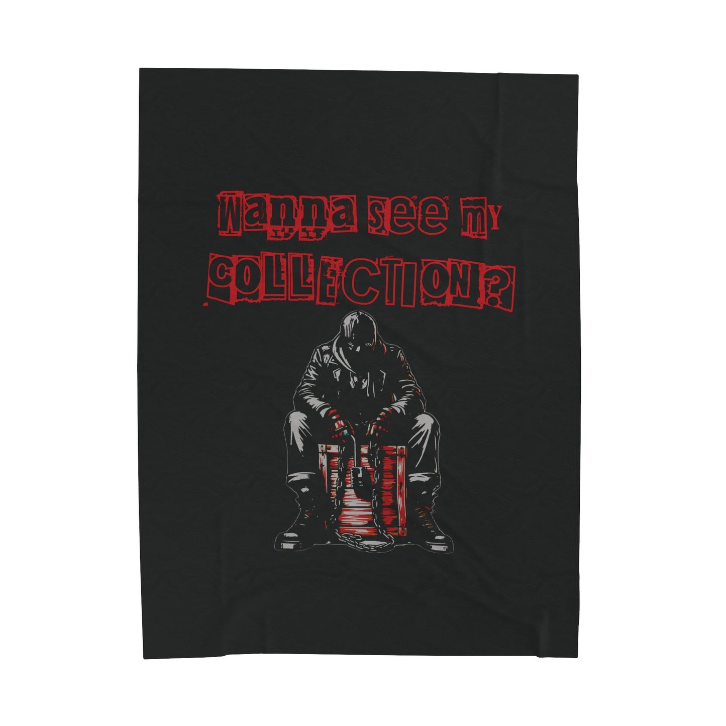 The Collector Inspired Wanna See My Collection? Horror Halloween Collecting Fun Velveteen Plush Throw Blanket