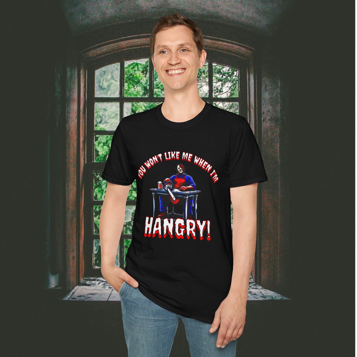 You Won't Like When I'm Hangry Unisex Softstyle T-Shirt Leather Chainsaw Guy Cannibal Horror Fun